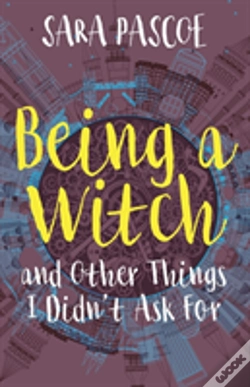 Capa do artigo Being A Witch, And Other Things I Didn'T Ask For