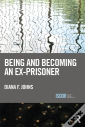 Being And Becoming An Ex-Prisoner