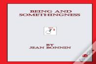 Being And Somethingness