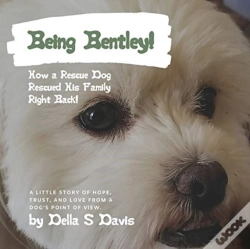 Capa do artigo Being Bentley!: How A Rescue Dog Rescued