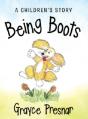 Being Boots: A Children'S Story - Preview