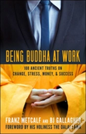 Capa do artigo Being Buddha At Work: 101 Ancient Truths On Change, Stress, Money, And Success