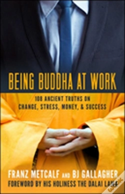 Capa do artigo Being Buddha At Work: 101 Ancient Truths On Change, Stress, Money, And Success