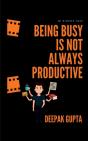 Being Busy Is Not Always Productive - Preview