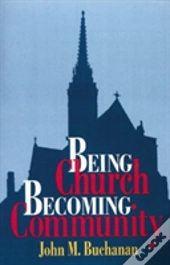 Being Church, Becoming Community