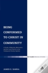 Being Conformed To Christ In Community