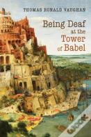 Being Deaf At The Tower Of Babel