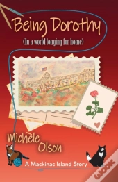 Being Dorothy (In A World Longing For Home)