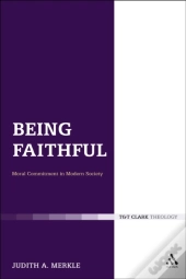 Being Faithful: Christian Commitment In Modern Society