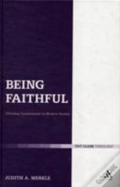 Being Faithful: Christian Commitment In Modern Society