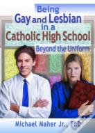 Being Gay And Lesbian In A Catholic High School