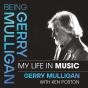 Being Gerry Mulligan - Preview