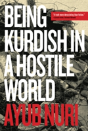Being Kurdish In A Hostile World - Preview