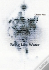 Being Like Water