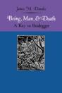 Being, Man, And Death: A Key To Heidegger - Preview