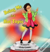 Being Me Is A Hot Topic