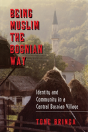Being Muslim The Bosnian Way - Preview
