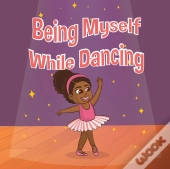 Being Myself While Dancing