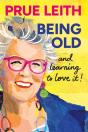 Being Old...And Learning To Love It! - Preview