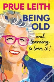 Capa do artigo Being Old...And Learning To Love It!
