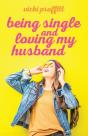 Being Single And Loving My Husband - Preview