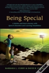 Being Special: A Mother And Son'S Journey With Speech Disorders And Learning Disabilities