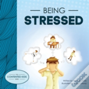 Being Stressed