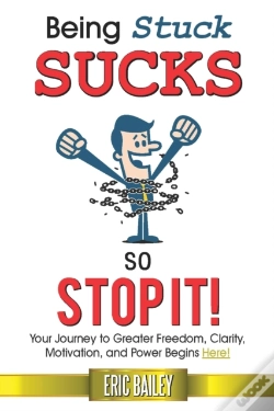 Capa do artigo Being Stuck Sucks, So Stop It!: Your Jou