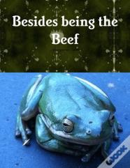 Being The Beef
