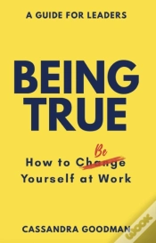 Capa do artigo Being True: How To Be Yourself At Work