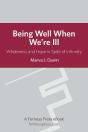 Being Well When We'Re Ill - Preview