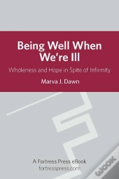 Being Well When We'Re Ill