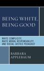 Being White, Being Good - Preview