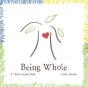 Being Whole: A Teen'S Guide Book - Preview