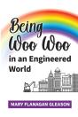 Being Woo Woo In An Engineered World - Preview