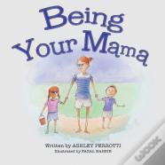 Being Your Mama