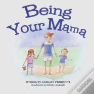 Being Your Mama