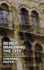 Beirut, Imagining The City - Preview