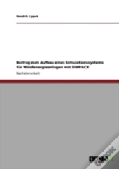 Beitrag Zum Aufbau Eines Simulationssystems Far Windenergieanlagen Mit Simpack