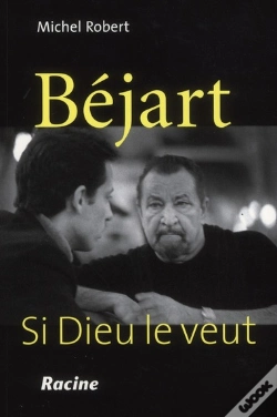 Capa do artigo Bejart - Si Dieu Le Veut