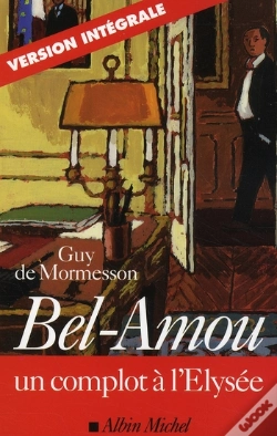 Capa do artigo Bel-Amou ; Un Complot À L'Elysée