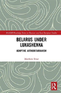 Belarus Under Lukashenka - Preview