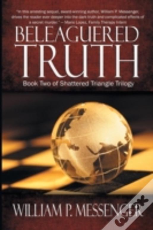 Beleaguered Truth