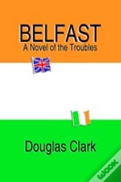 Capa do artigo Belfast, A Novel Of The Troubles