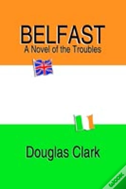 Capa do artigo Belfast, A Novel Of The Troubles