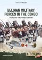 Belgian Military Forces In The Congo - Preview