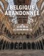 Belgique Abandonnée - Preview