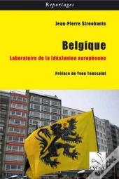 Belgique : Laboratoire De La Desunion Europeenne