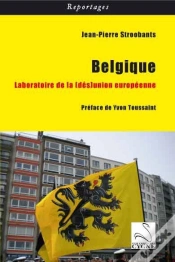 Capa do artigo Belgique : Laboratoire De La Desunion Europeenne