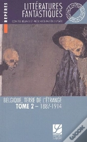Belgique, Terre De L'Étrange Tome 2 ; 1830-1887